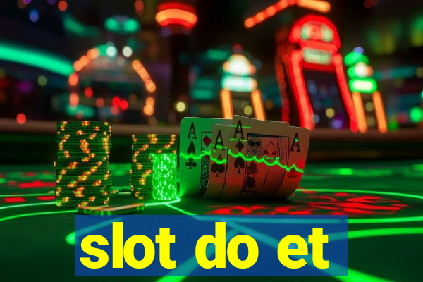 slot do et