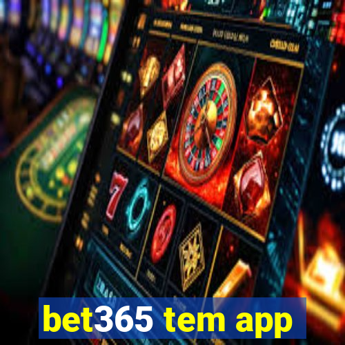 bet365 tem app