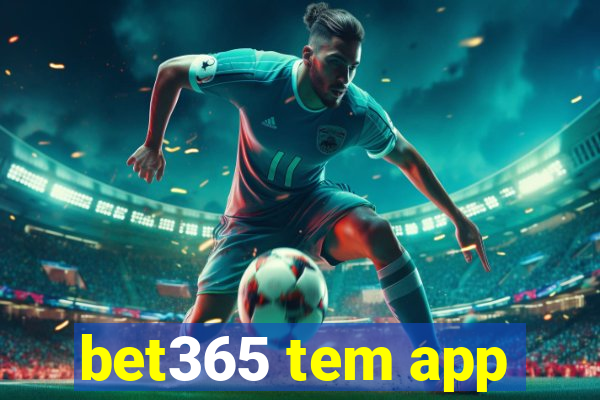 bet365 tem app