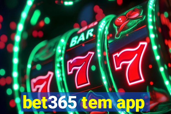 bet365 tem app