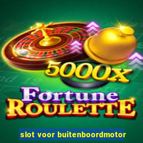 slot voor buitenboordmotor