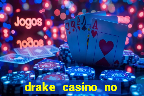 drake casino no deposit bonus codes 2020