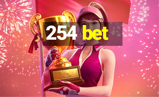 254 bet