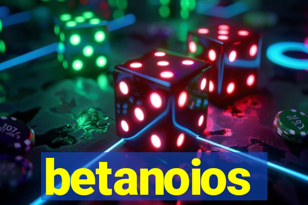 betanoios