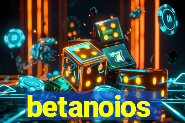 betanoios