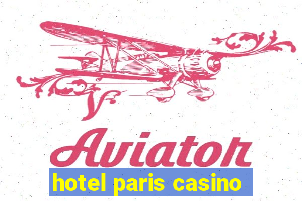 hotel paris casino