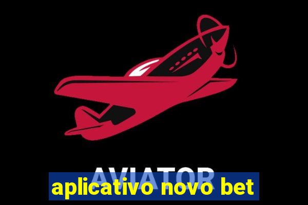 aplicativo novo bet