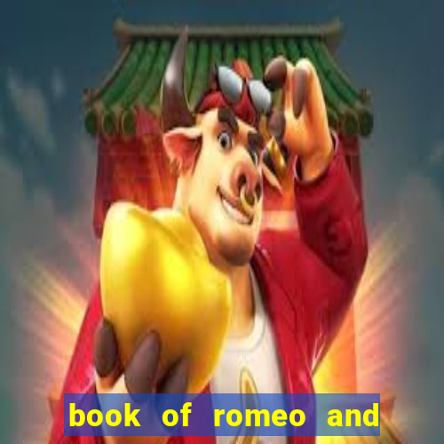 book of romeo and julia slot