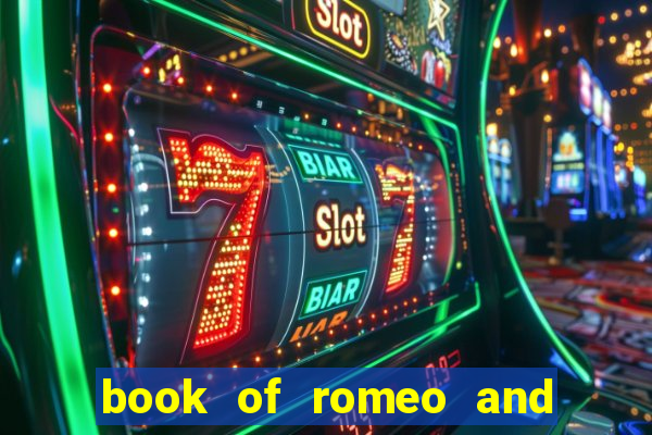 book of romeo and julia slot