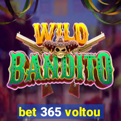 bet 365 voltou