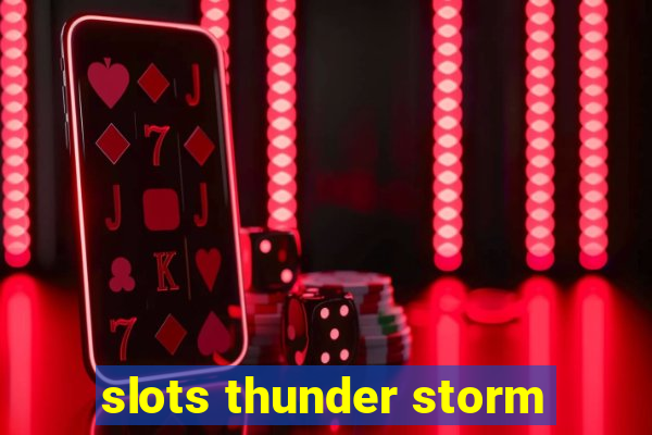 slots thunder storm