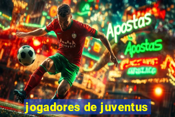 jogadores de juventus