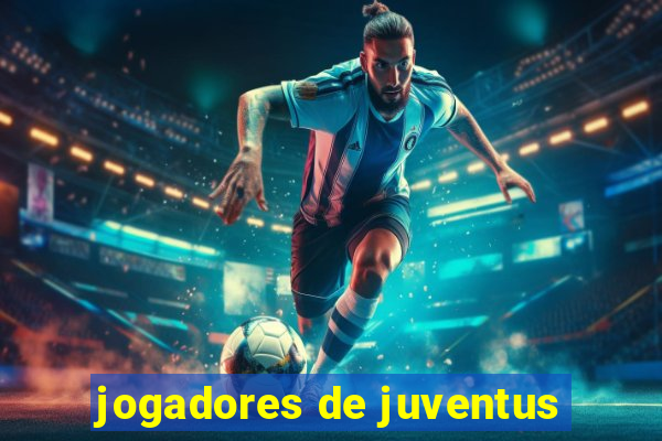 jogadores de juventus