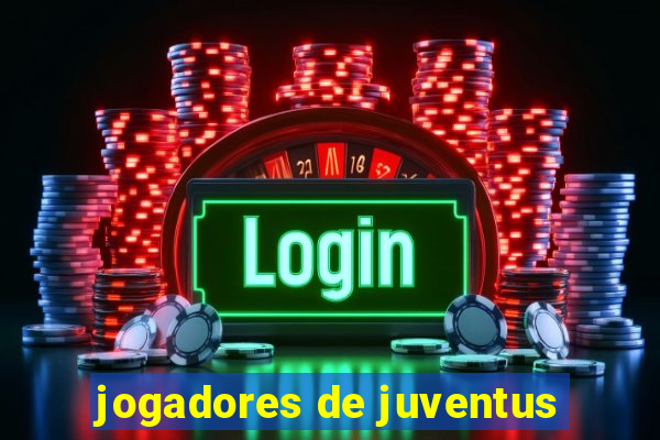 jogadores de juventus