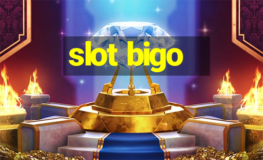 slot bigo