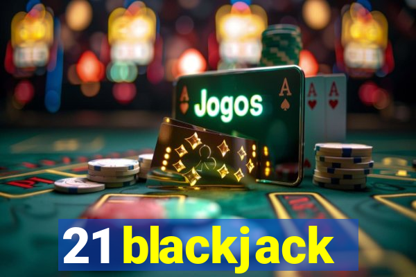 21 blackjack