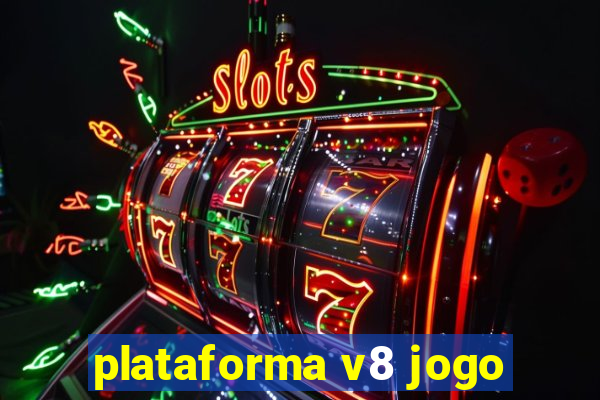 plataforma v8 jogo