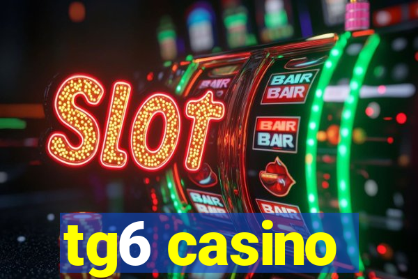 tg6 casino