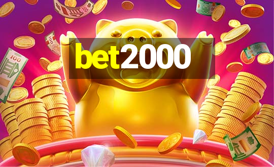 bet2000