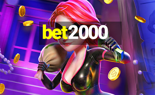 bet2000