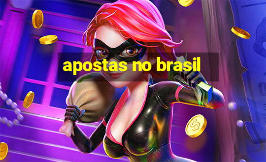 apostas no brasil