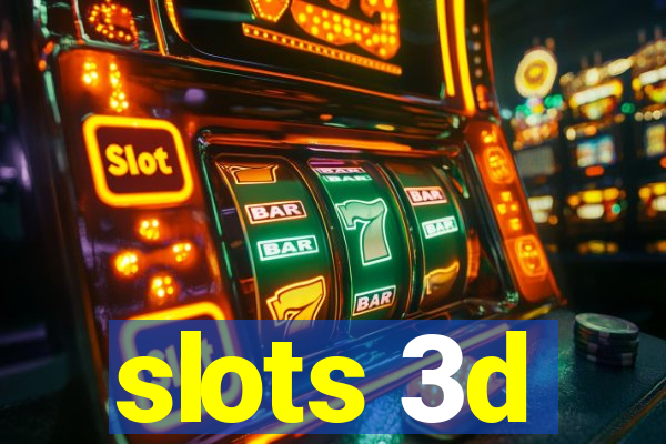 slots 3d