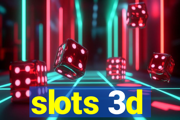 slots 3d