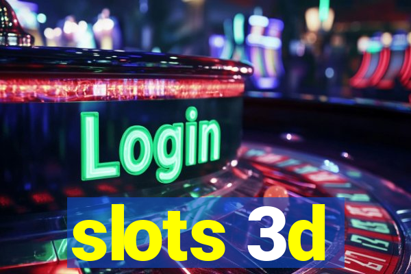 slots 3d