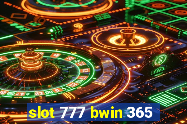 slot 777 bwin 365