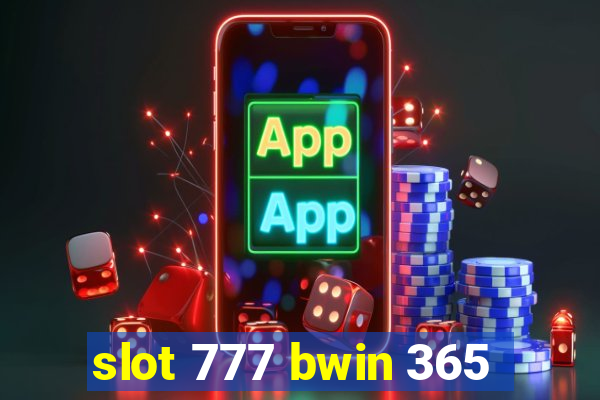 slot 777 bwin 365