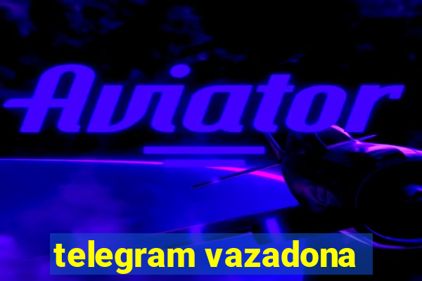 telegram vazadona