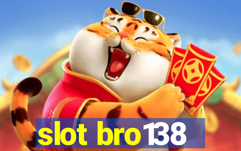 slot bro138