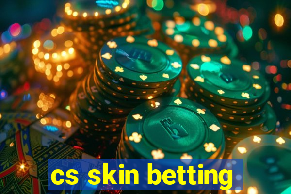 cs skin betting