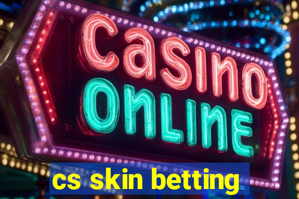 cs skin betting