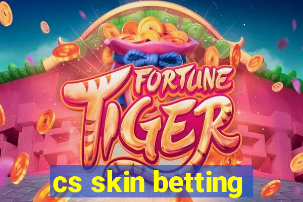 cs skin betting