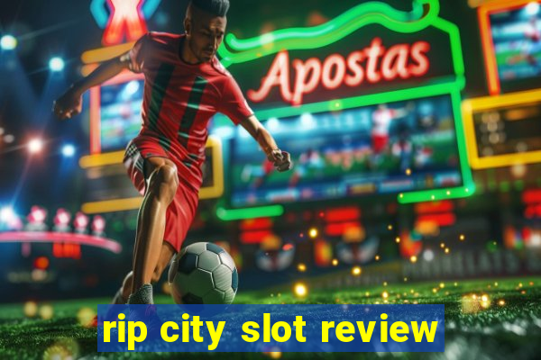 rip city slot review