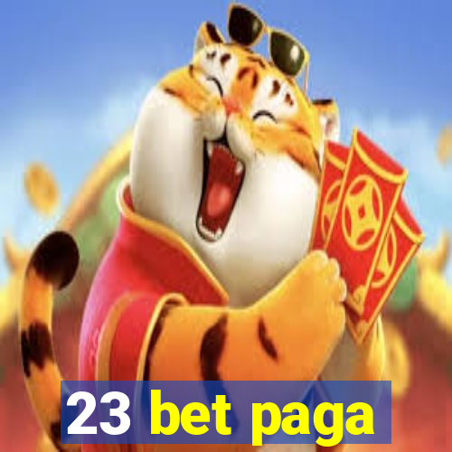 23 bet paga