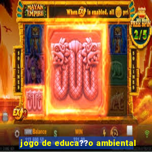 jogo de educa??o ambiental