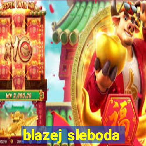 blazej sleboda