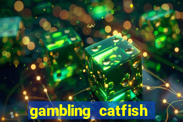 gambling catfish bend casino