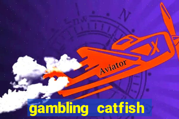 gambling catfish bend casino