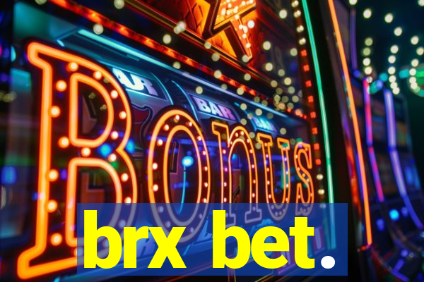 brx bet.