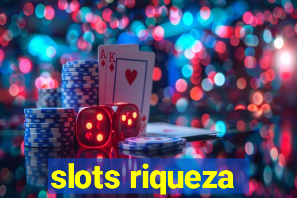 slots riqueza