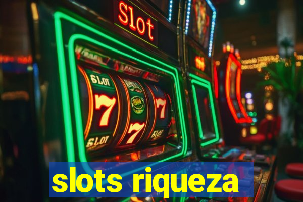 slots riqueza