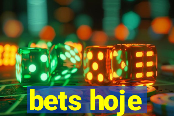 bets hoje