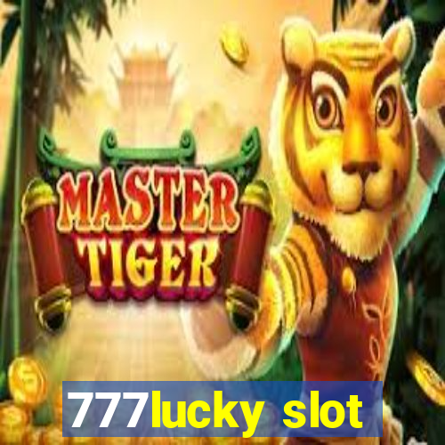 777lucky slot