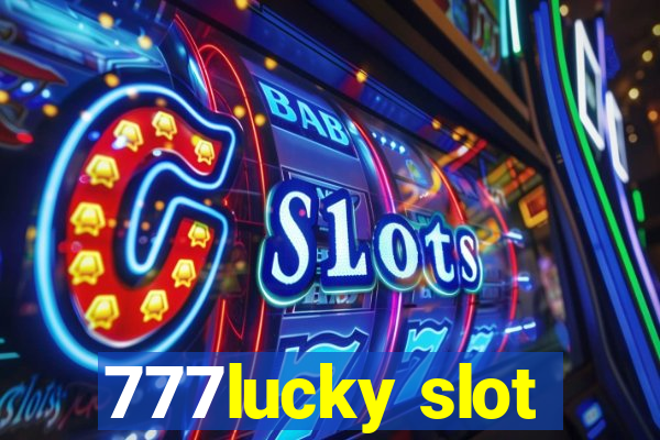 777lucky slot