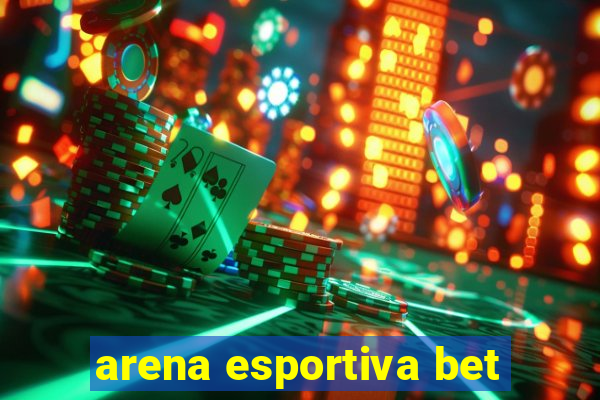 arena esportiva bet