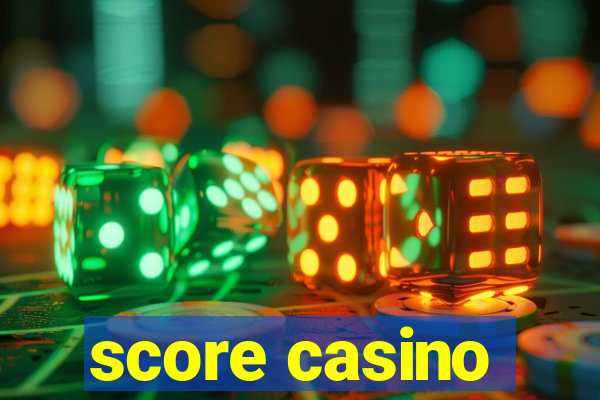 score casino