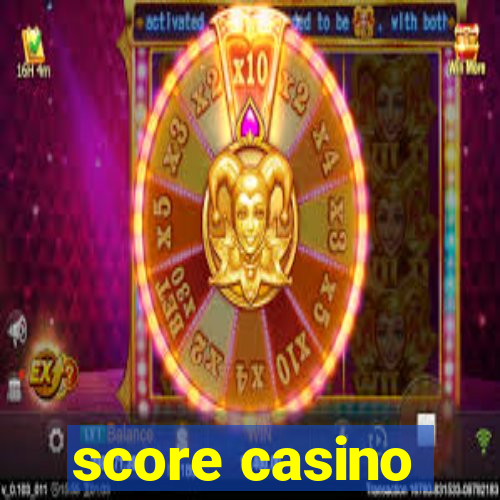 score casino